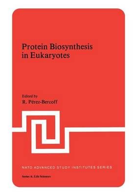 Protein Biosynthesis in Eukaryotes By R. Perez-Bercoff (editor)