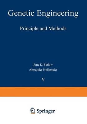 Genetic Engineering : Principles and Methods By Setlow, Jane K.