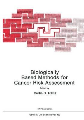 Biologically Based Methods for Cancer Risk Assessment 9781468456271