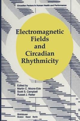 Electromagnetic Fields and Circadian Rhythmicity By Moore, Patrick