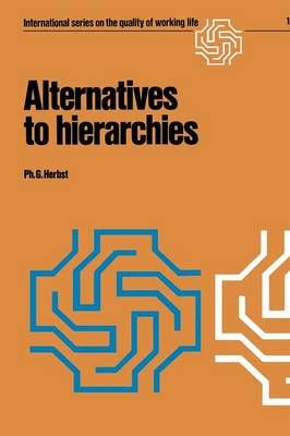 Alternatives to Hierarchies By Ph.G. Herbst 9781468469479 (Paperback)
