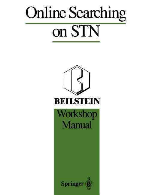 Online Searching on STN : Beilstein Workshop Manual 9781468479881