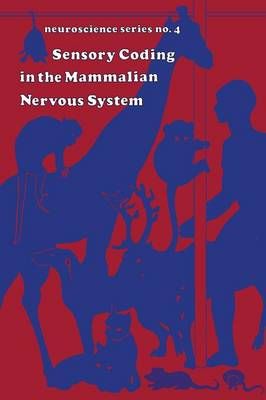 Sensory Coding in the mammalian nervous system By Somjen, George