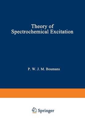 Theory of Spectrochemical Excitation By Paul W. Boumans 9781468484304