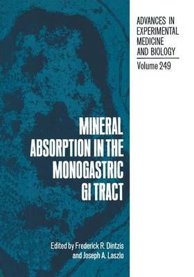 Mineral Absorption in the Monogastric GI Tract By F. Dintzis (editor)