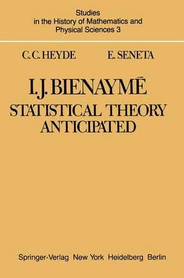 I. J. Bienaymé By C. C. Heyde, E. Seneta 9781468494716 (Paperback)
