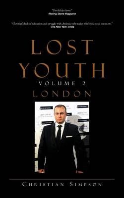 Lost Youth Volume 2: London By Simpson, Christian 9781468503876