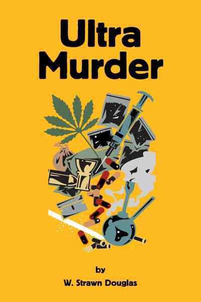 Ultra Murder By W. Strawn Douglas 9781468506679 (Paperback)