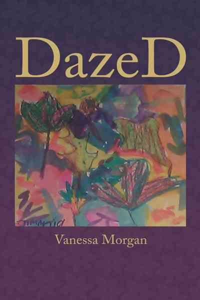 DazeD By Morgan, Vanessa 9781468506822 (Paperback)