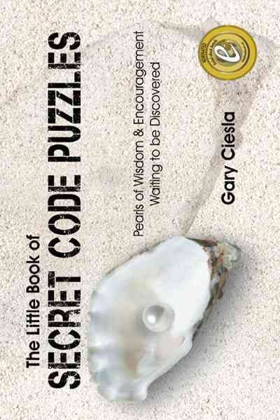 The Little Book of Secret Code Puzzles: Pearls of Wisdom & Encouragement Waiting to Be Discovered