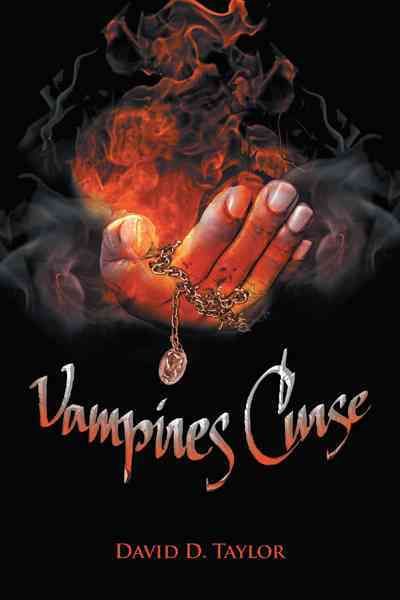 Vampires Curse By David D. Taylor 9781468541496 (Hardback)