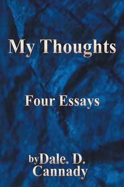 My Thoughts By Dale D. Cannady 9781468559897 (Hardback)