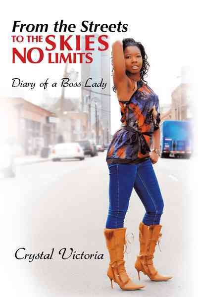 From the Streets to the Skies No Limits By Crystal Victoria