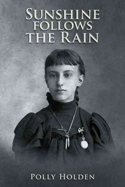 Sunshine Follows the Rain By Holden, Polly 9781468579109 (Paperback)