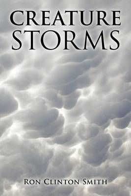 Creature Storms By Ron Clinton Smith 9781469150314 (Paperback)