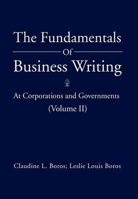 The Fundamentals of Business Writing By Claudine L, Dr Boros