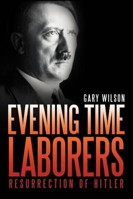 Evening Time Laborers By Gary Wilson 9781469163062 (Paperback)