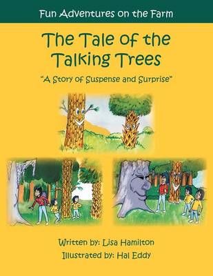 The Tale of the Talking Trees By Lisa Hamilton Ed S 9781469178462