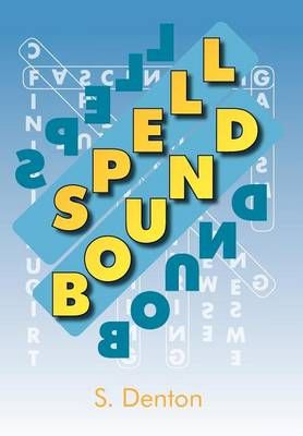 Spell Bound By S Denton 9781469181820 (Hardback)