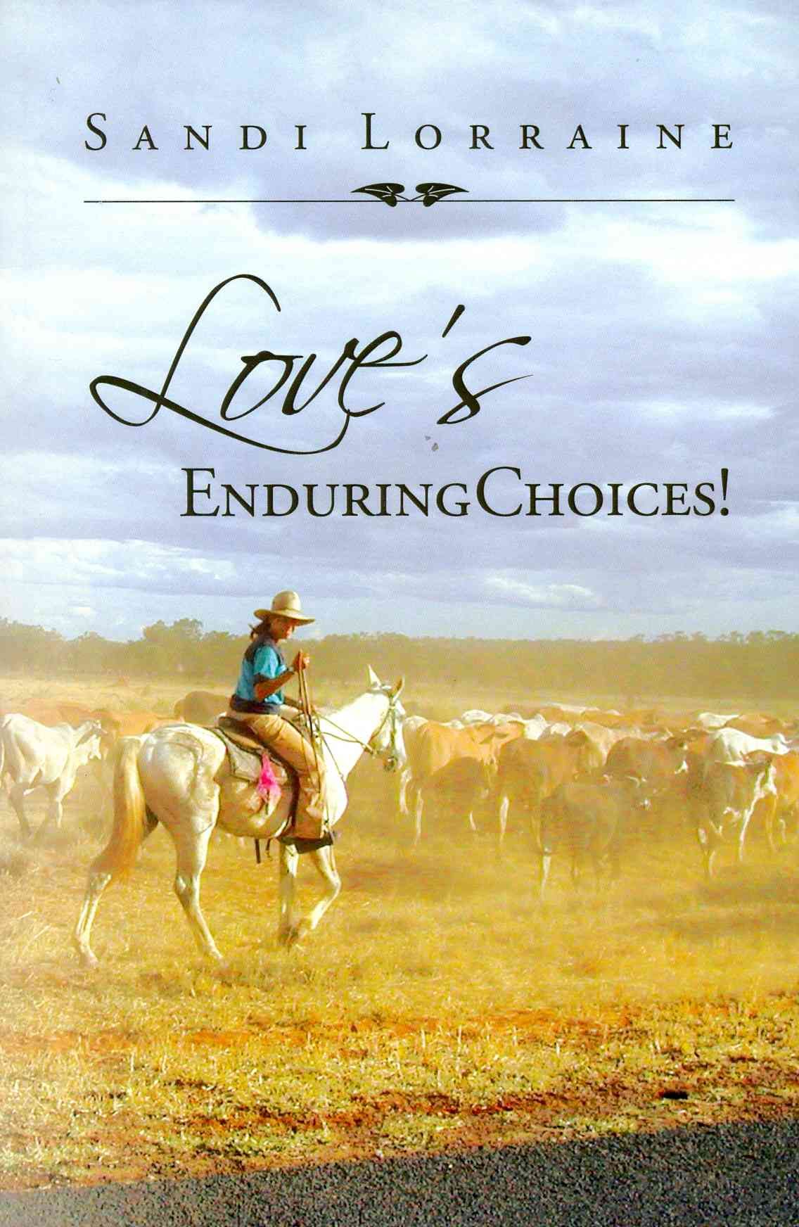 Love's Enduring Choices! By Sandi Lorraine 9781469183367 (Paperback)