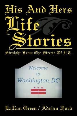 His and Hers Life Stories By Laron Green Ford 9781469189826