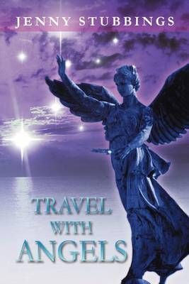 Travel With Angels By Jenny Stubbings 9781469191225 (Paperback)