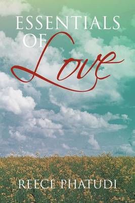 Essentials of Love By Reece Phatudi 9781469192895 (Paperback)