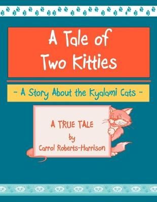 Tale Of Two Kitties By Roberts-Harrison 9781469195964 (Paperback)
