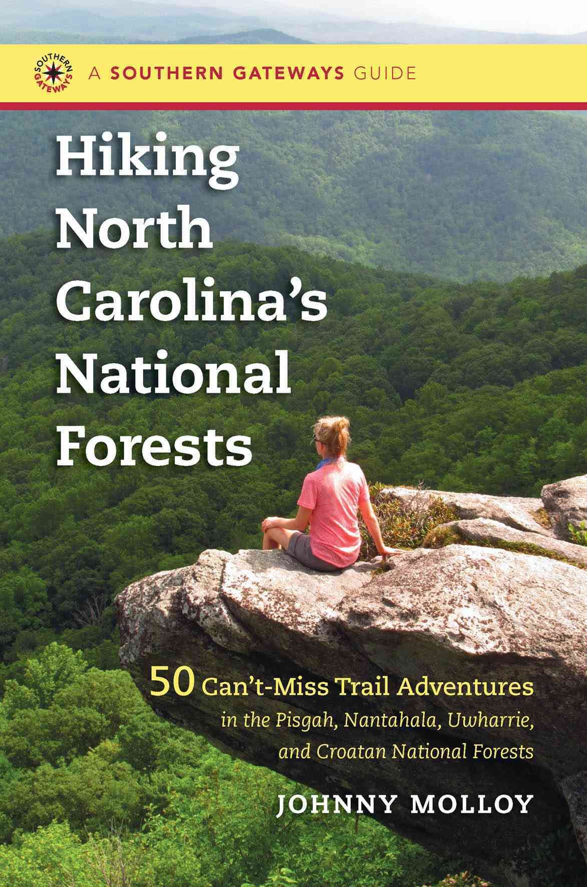 Hiking North Carolina's National Forests By Johnny Molloy (Paperback)