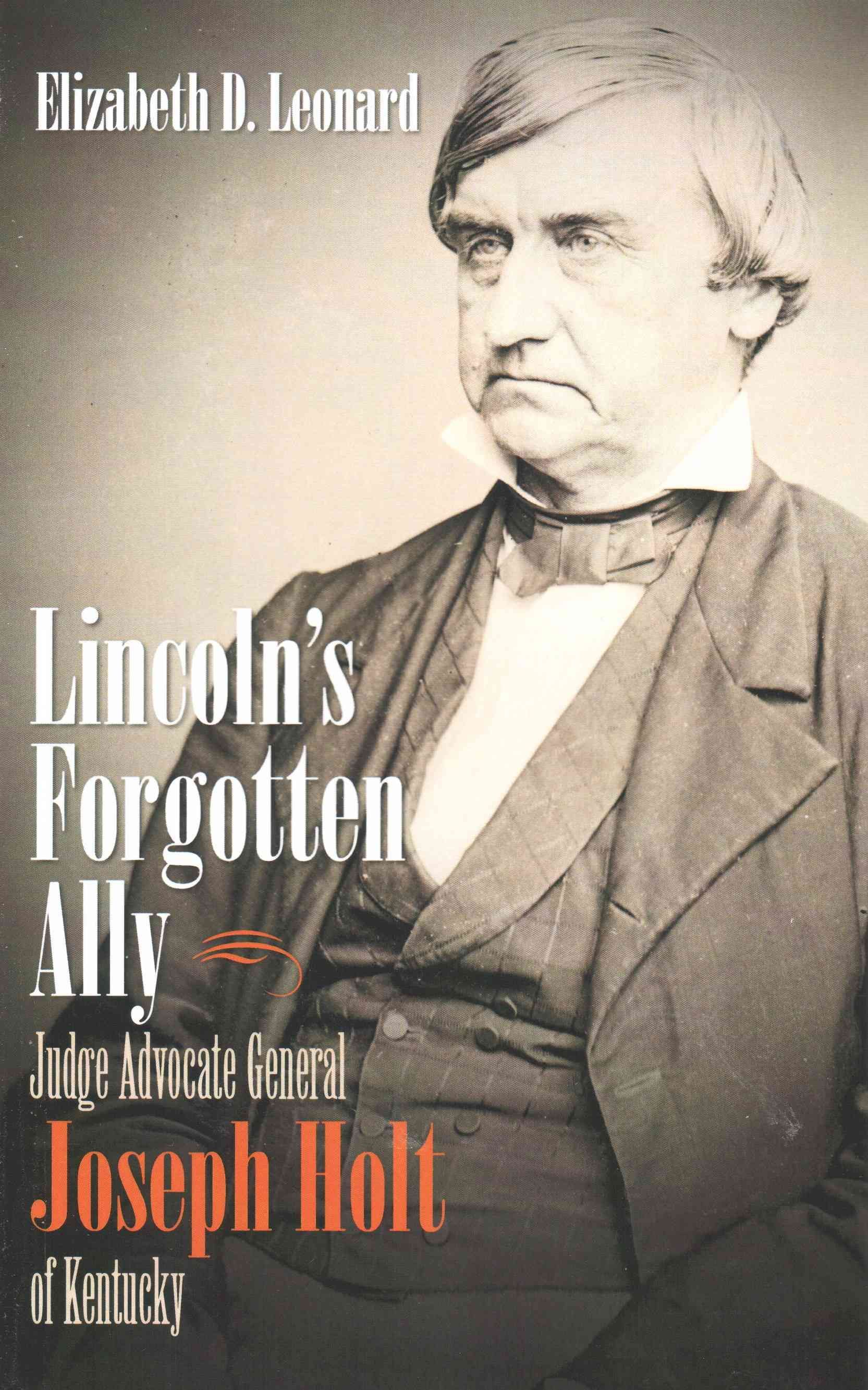 Lincoln's Forgotten Ally By Elizabeth D. Leonard 9781469621838