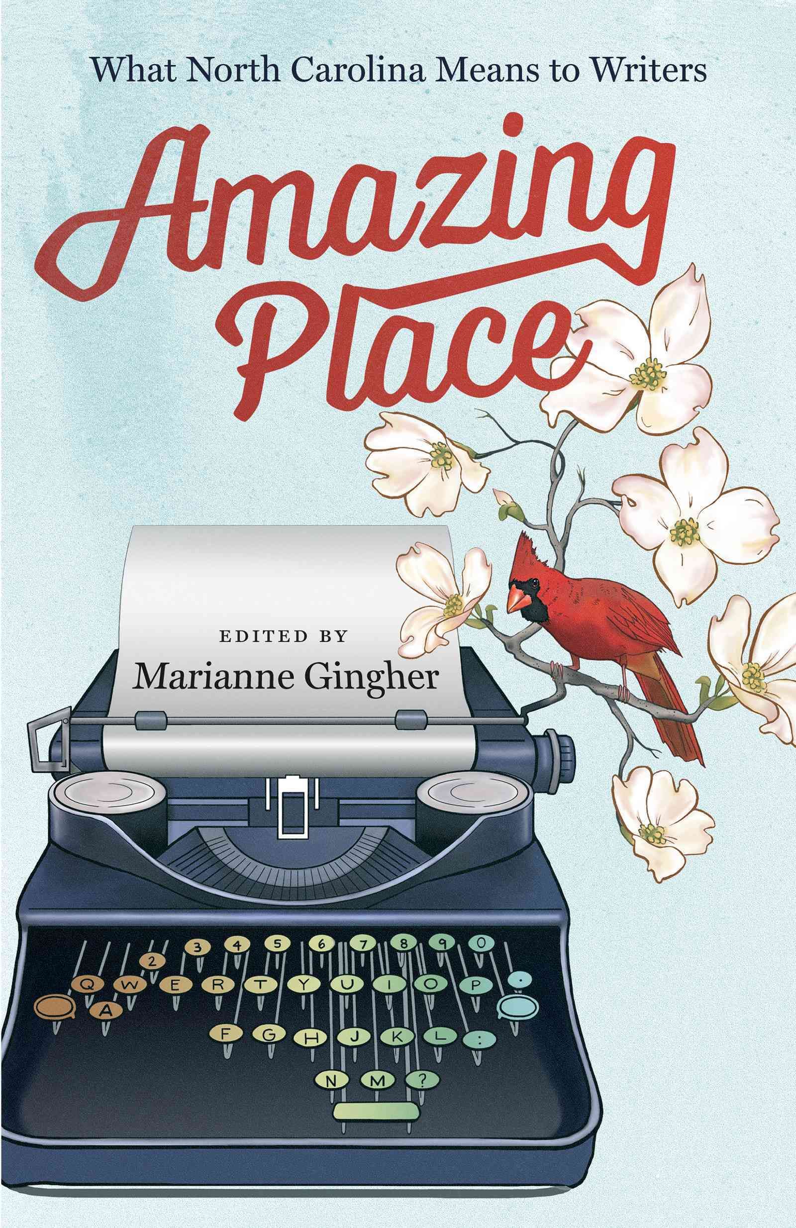 Amazing Place By Marianne Gingher (editor) 9781469622392 (Paperback)