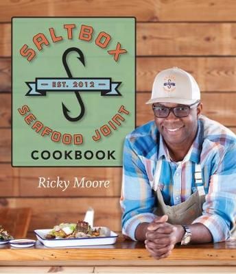 Saltbox Seafood Joint Cookbook By Ricky Moore, K. C. Hysmith