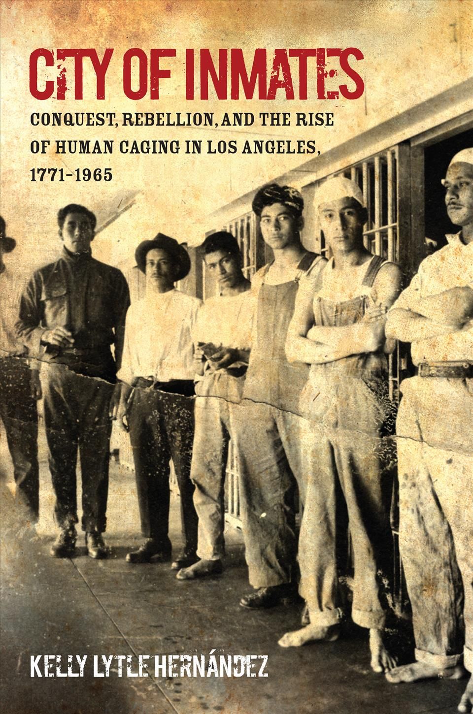 City of Inmates By Kelly Lytle Hernández 9781469659190 (Paperback)
