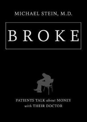 Broke By Michael Stein 9781469661131 (Hardback)