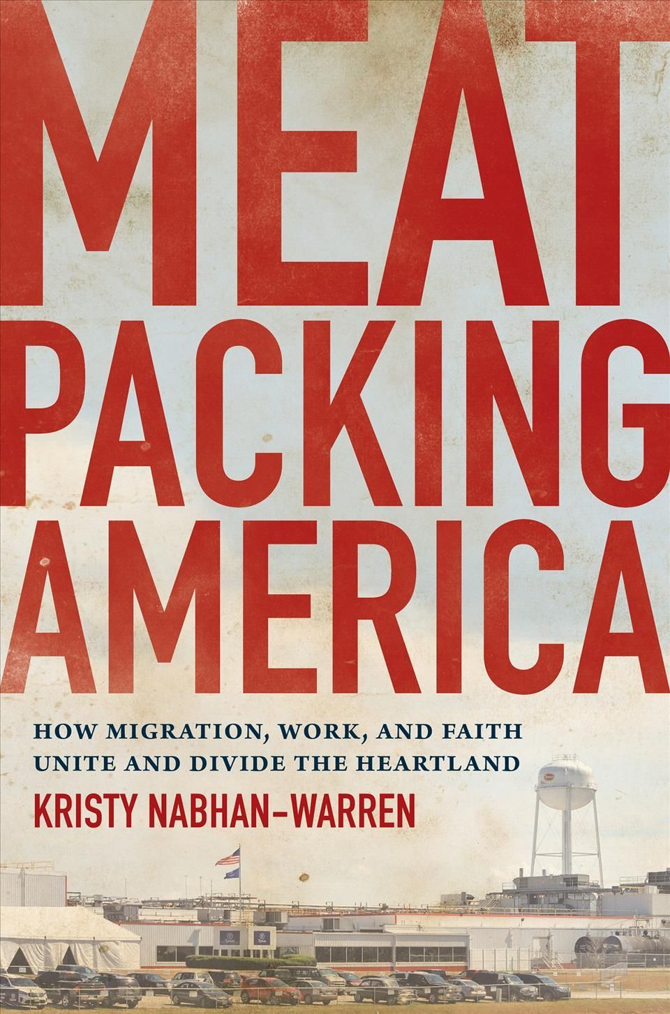 Meatpacking America By Kristy Nabhan-Warren 9781469663494 (Paperback)