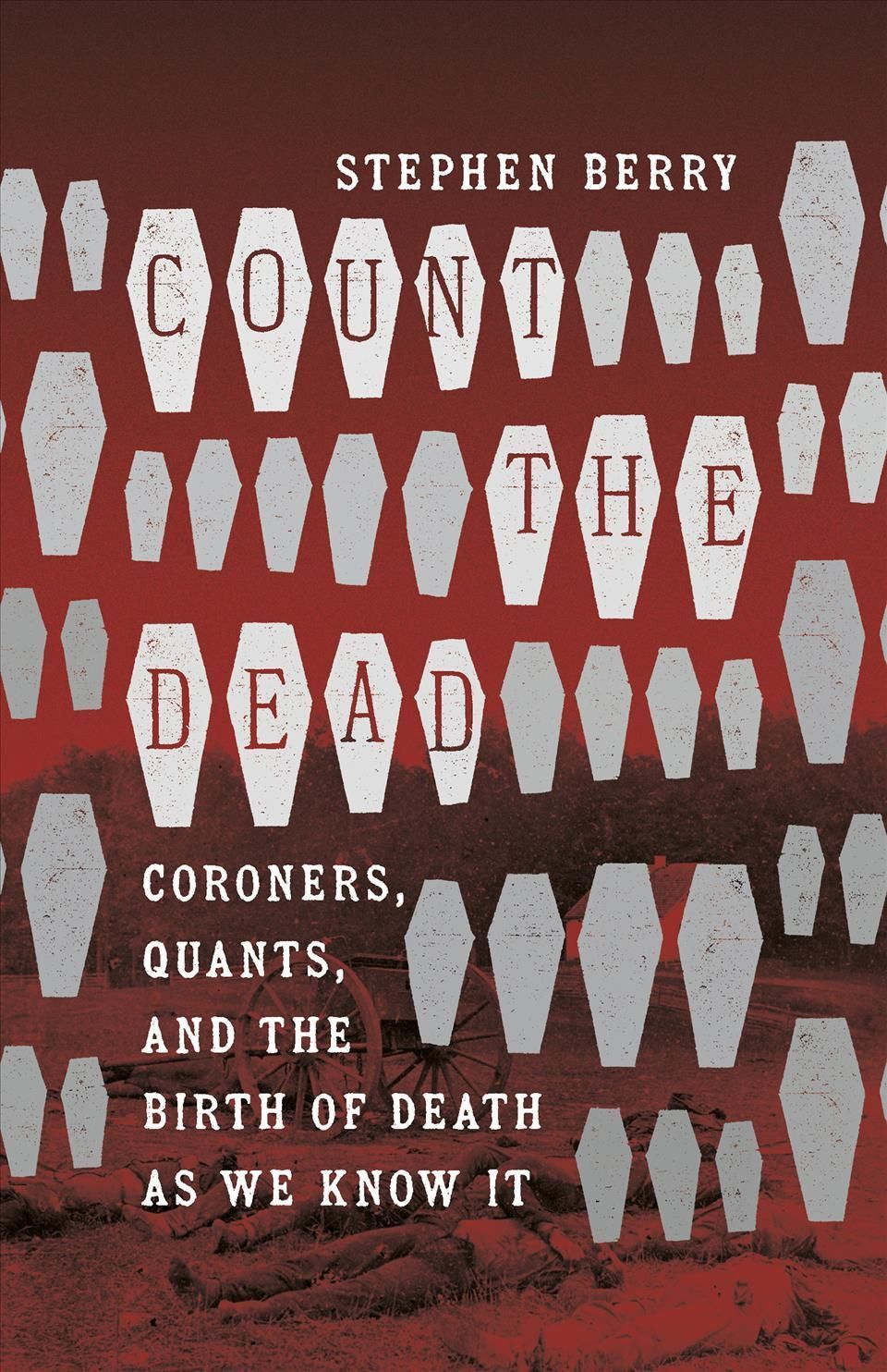 Count the Dead By Stephen William Berry 9781469667522 (Paperback)