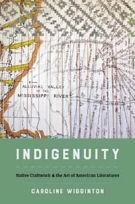 Indigenuity By Caroline Wigginton 9781469670362 (Hardback)