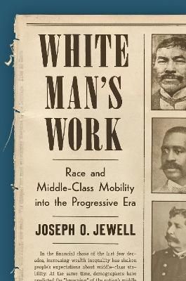 White Man's Work By Joseph O. Jewell 9781469673493 (Paperback)