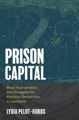 Prison Capital By Lydia Pelot-Hobbs 9781469675107 (Hardback)