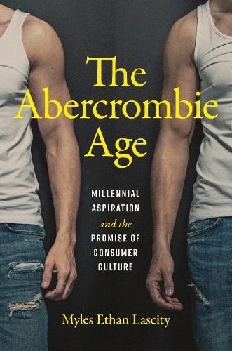 The Abercrombie Age By Myles Ethan Lascity 9781469680903 (Hardback)