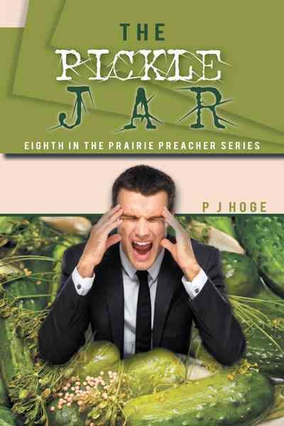 The Pickle Jar By P J Hoge 9781469738079 (Paperback)
