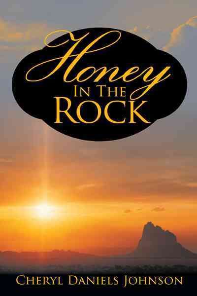 Honey in the Rock By Johnson, Cheryl Daniels 9781469745183 (Paperback)