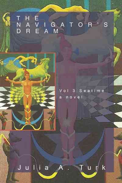 The Navigator's Dream, Volume 3 By Julia A Turk 9781469747910