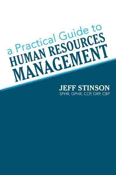A Practical Guide to Human Resources Management 9781469760841