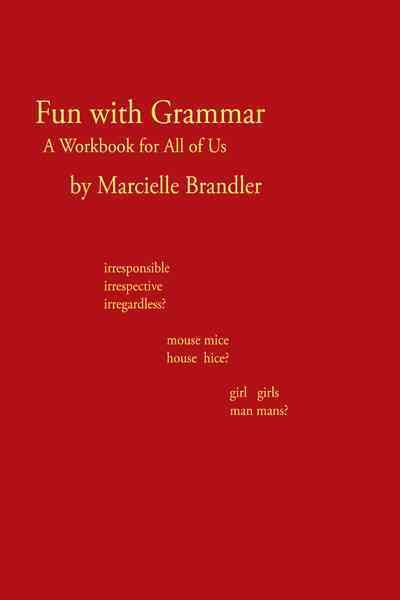 Fun with Grammar By Marcielle Brandler 9781469775210 (Paperback)