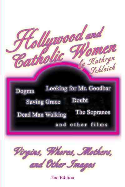 Hollywood and Catholic Women By Kathryn Schleich 9781469782195