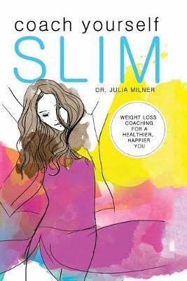 Coach Yourself Slim By Milner 9781470117894 (Paperback)