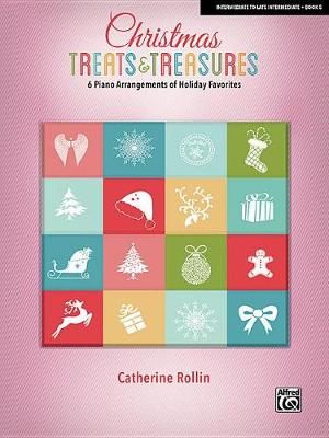 Christmas Treats & Treasures, Bk 5 By Catherine Rollin (composer)