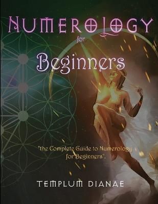 Numerology for Beginners By Dianae 9781470920579 (Paperback)