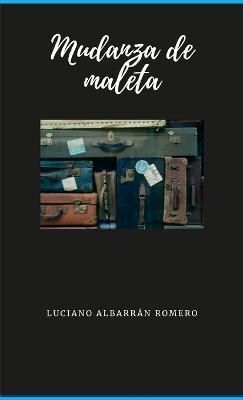 Mudanza de Maleta By Albarr?n Romero 9781470921460 (Paperback)